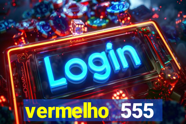 vermelho 555 plataforma de jogos